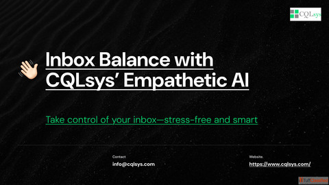 Inbox Balance with CQLsys' Empathetic AI