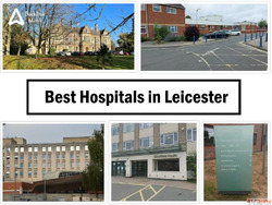 List of Best Hospitals in Leicester England