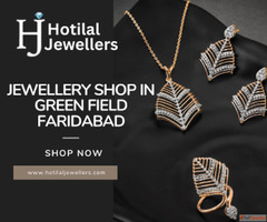 Jewellery Shop in Green Field Faridabad - Hoti Lal Jewellers
