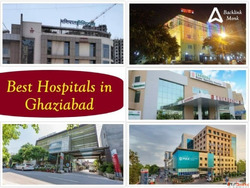 Best Hospitals in Ghaziabad Uttar Pradesh