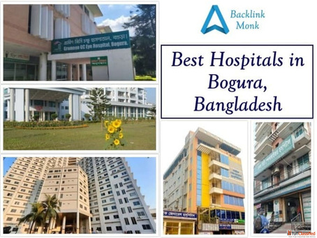 Best Hospitals in Bogura Rajshahi Division Bangladesh