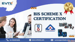 BIS Scheme X Certification - Simplify Approval with EVTL Ind...
