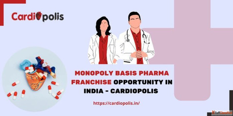 Best PCD Pharma Franchise Monopoly Basis By Cardiopolis