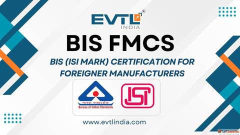 Understanding BIS FMCS Certification A Complete Guide for Foreign Manufacturers