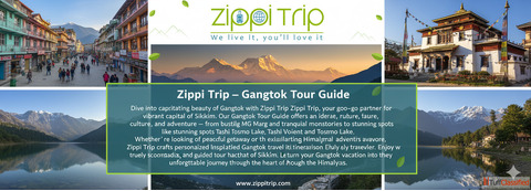 Zippi Trip - Gangtok Tour Guide