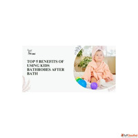 Top 5 Benefits of Using Kids Bathrobes After Bath Time