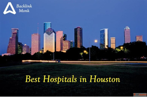 List of Best Hospitals in Houston Texas