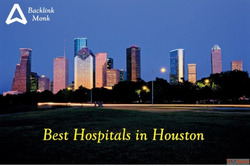 List of Best Hospitals in Houston Texas