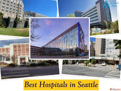 Best Hospitals in Seattle Washington United States
