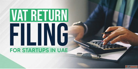VAT Returns for Startups in UAE A Complete Guide