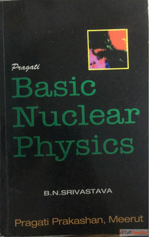 Basic Nuclear Physics - Complete Guide for University Students