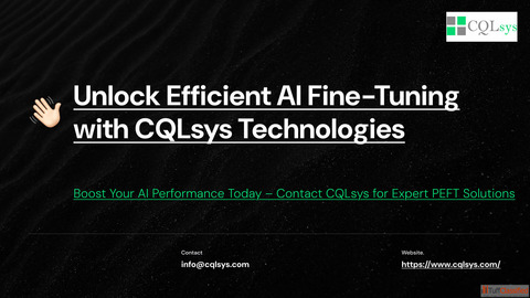Unlock Efficient AI Fine-Tuning with CQLsys Technologies
