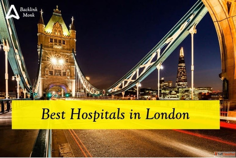 List of Best Hospitals in London UK