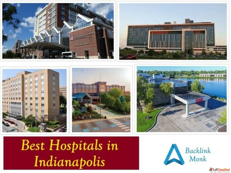 Best Hospitals in Indianapolis Indiana United States