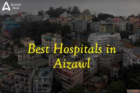 List of Best Hospitals in Aizawl Mizoram
