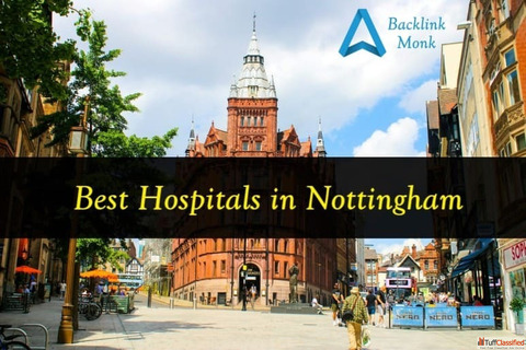 List of Best Hospitals in Nottingham England