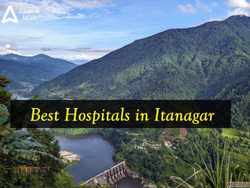 List of Best Hospitals in Itanagar Arunachal Pradesh
