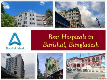 Best Hospitals in Barishal Bangladesh