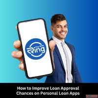 How to Improve Loan Approval Chances on Personal Loan Apps