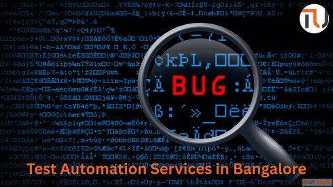 Accelerate Your Software Releases with Expert Test Automation in Bangalore