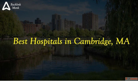 List of Best Hospitals in Cambridge Massachusetts