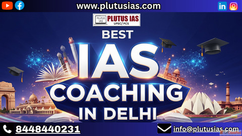 Best IAS Coaching in Delhi Top UPSC Institute - Plutus IAS