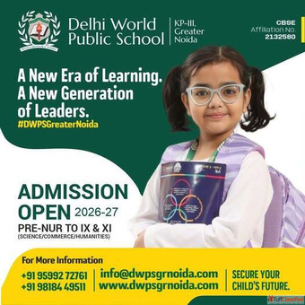 Top School in Noida Extension - Delhi World Public School Admissions 2026-27