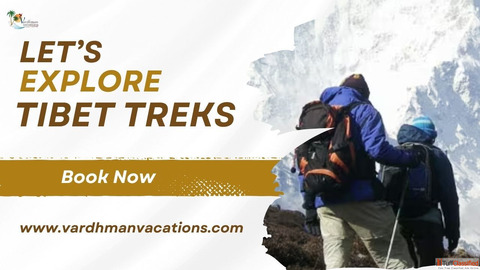 Experience True Adventure with Tibet Treks