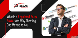 What Is a Regulated Forex Broker and Why Choosing One Matter...