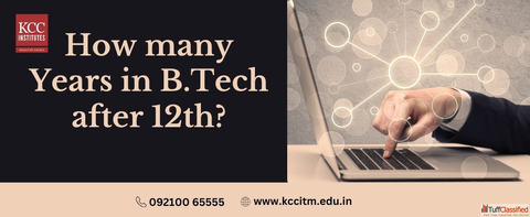 How many years in B.Tech after 12th