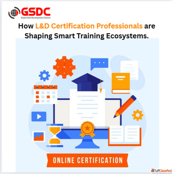 How LD Certification Professionals Are Shaping Smart Training Ecosystems.