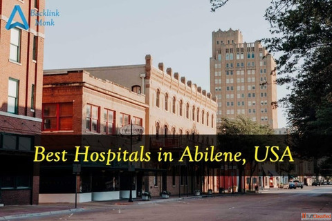List of Best Hospitals in Abilene Texas