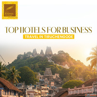 Top hotels for business travel in Tiruchengode