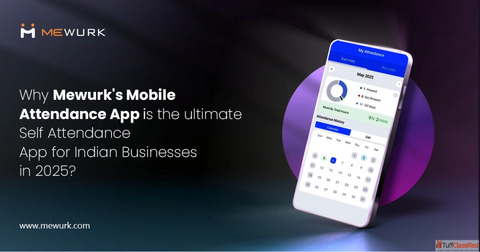 Why Mewurk's Mobile Attendance App is the Ultimate Self Attendance App for Indian Businesses in