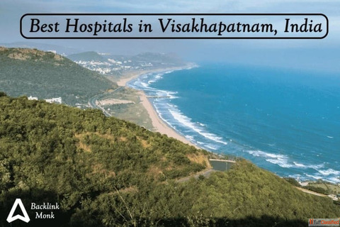 List of Best Hospitals in Visakhapatnam Andhra Pradesh