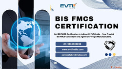 How to Get BIS FMCS Certification in India EVTL India's...
