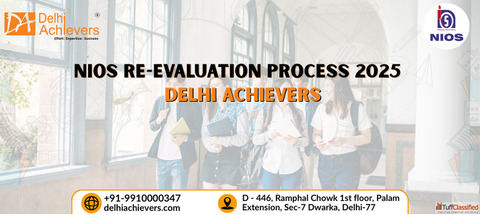 NIOS Re-Evaluation Process 2025 Delhi Achievers