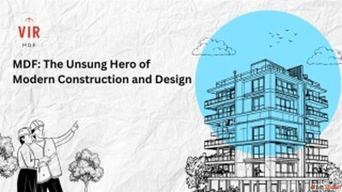 MDF The Unsung Hero Behind Modern Architecture Interior Design