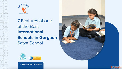 7 Features of one of the Best International Schools in Gurgaon - Satya School