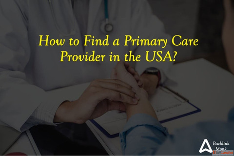 How to Find a Primary Care Provider in the USA - BacklinkMonk
