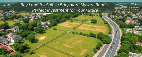 Land for Sale in Bangalore Mysore Road