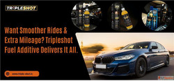 Want Smoother Rides Extra Mileage Tripleshot Fuel Additive D...