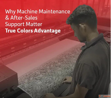 Why Machine Maintenance After-Sales Support Matter True Colors Advantage