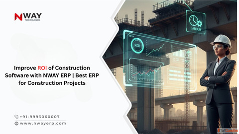 Improve ROI of Construction Software with NWAY ERP Best ERP for Construction Projects