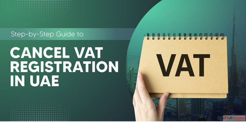 How to Cancel VAT Registration in UAE Shuraa Tax