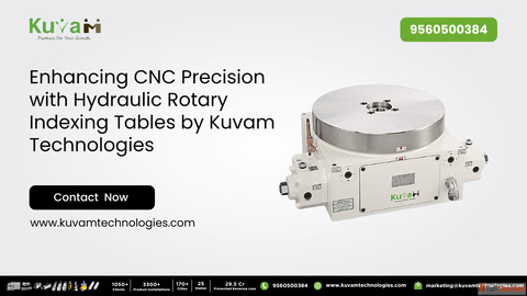 Enhancing CNC Precision with Hydraulic Rotary Indexing Tables 4th 5th Axis by Kuvam Technologies