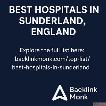 List of Best Hospitals in Sunderland England