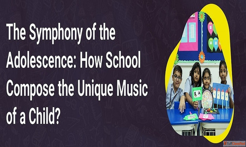 The Symphony of the Adolescence How Schools Compose the Unique Music of a Child