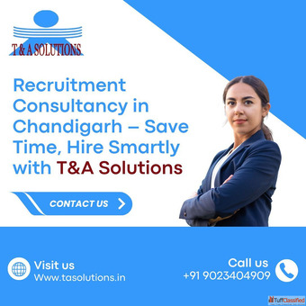 Recruitment Consultancy in Chandigarh - Save Time Hire Smartly with TA Solutions