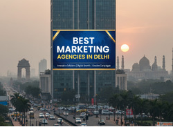 Best Marketing Agencies in Delhi